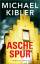 Michael Kibler: Aschespur - Kriminalroma