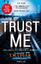 T.M. Logan: Trust me - Thriller