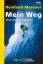 Reinhold Messner: Mein Weg - Bilanz eine