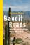 Richard Grant: Bandit Roads - In das ges