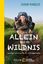 Sarah Marquis: Allein durch die Wildnis: