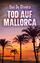 Bea De Olivera: Tod auf Mallorca