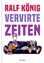 Ralf König: Vervirte Zeiten