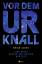 Brian Clegg: Vor dem Urknall : Eine Reis