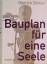 Dietrich Dörner: Bauplan für eine Seele