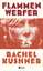 Rachel Kushner: Flammenwerfer