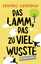 Thomas Chatwin: Das Lamm, das zu viel wu