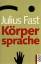 Julius Fast: Körpersprache