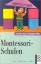 Barbara Esser: Montessori-Schulen: Zu Gr