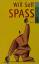 Will Self: Spass