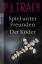 P. J. Tracy: Spiel unter Freunden / Der 