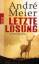 André Meier: Letzte Losung