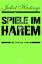 Juliet Hastings: Spiele im Harem