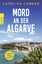 Carolina Conrad: Mord an der Algarve - A