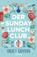 Juliet Ashton: Der Sunday Lunch Club