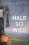 Hans Rath: Halb so wild