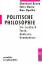 Politische Philosophie – Texte, Analysen, Kommentare: Ein Lesebuch