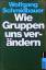 Wie Gruppen uns verändern – Vom Training zur Institutionsanalyse