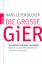 Die große Gier: Korruption, Kartelle, Lu