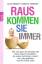 Alice Bradley: Raus kommen sie immer: Wi