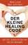 Alex Loyd: Der kleine Healing Code ZUSTA