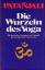 Patanjali: Die Wurzeln des Yoga- Die Yog