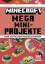 Minecraft: Minecraft Mega Mini-Projekte.