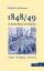 Wolfram Siemann: 1848/49 in Deutschland 