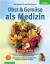 Obst und Gemüse als Medizin – Die Heilkräfte in unseren Nahrungsmitteln wirksam nutzen