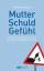 Ulrike Hartmann: Mutterschuldgefühl. Vom