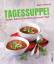 Diane Dittmer: Tagessuppe! : Heißes, Kal