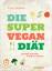 Klaus Oberbeil: Die Super-Vegan-Diät - S