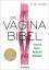 Jen Gunter: Die Vagina-Bibel. Vulva und 