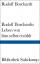 Rudolf Borchardt: Rudolf Borchardts Lebe