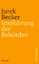 Jurek Becker: Irreführung der Behörden. 