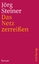 Jörg Steiner: Das Netz zerreißen : Roman