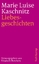 Marie Luise Kaschnitz: Liebesgeschichten