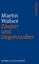 Martin Walser: Zauber und Gegenzauber: A