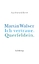 Martin Walser: Ich vertraue. Querfeldein