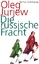 Jurjew: Die russische Fracht