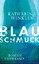 Katharina Winkler: Blauschmuck