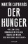 Martín Caparrós: Der Hunger ZUSTAND SEHR