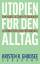 Kristen R. Ghodsee: Utopien für den Allt Kristen R. Ghodsee: Utopien für den Allt