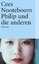 Cees Nooteboom: Philip und die anderen