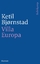 Ketil Björnstad: Villa Europa: Roman. Au