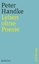 Peter Handke: Leben ohne Poesie / Suhrka