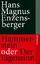 Hans Magnus Enzensberger: Hammerstein od