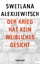 Swetlana Alexijewitsch: Der Krieg hat ke