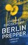 Johannes Groschupf: Berlin Prepper: Thri