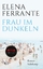 Elena Ferrante: Frau im Dunkeln - Roman 